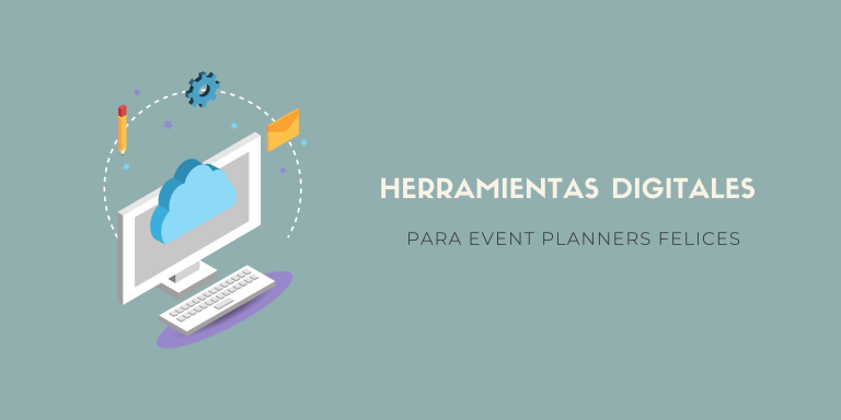 Herramientas digitales para Event Planners felices